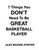7 Things You Don't Need To Be A Great Basketball Player Cheatsheet